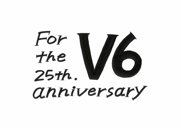 オンライン配信 V6 V6 For The 25th Anniversary 日程 グッズ セトリ レポ